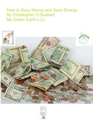 cover image of How to Save Money and Save Energy